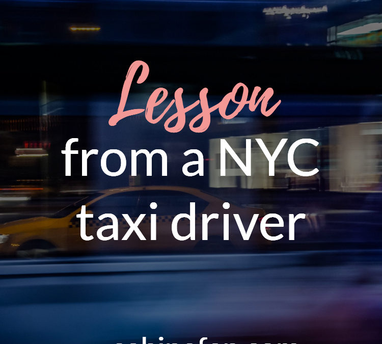 Lesson From A Taxi Driver