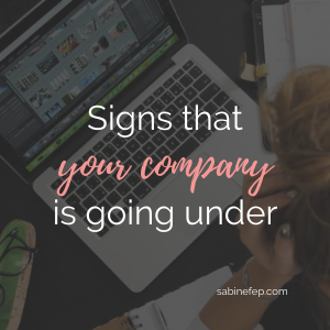 Signs that your Company is Going Under Fast