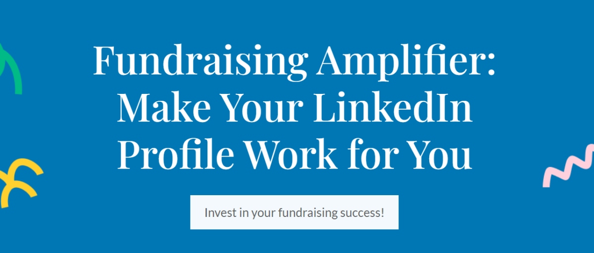 Fundraising Amplifier - Make LinkedIn Work for you