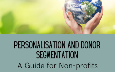 Personalisation and Donor Segmentation: A Guide for Non-profits